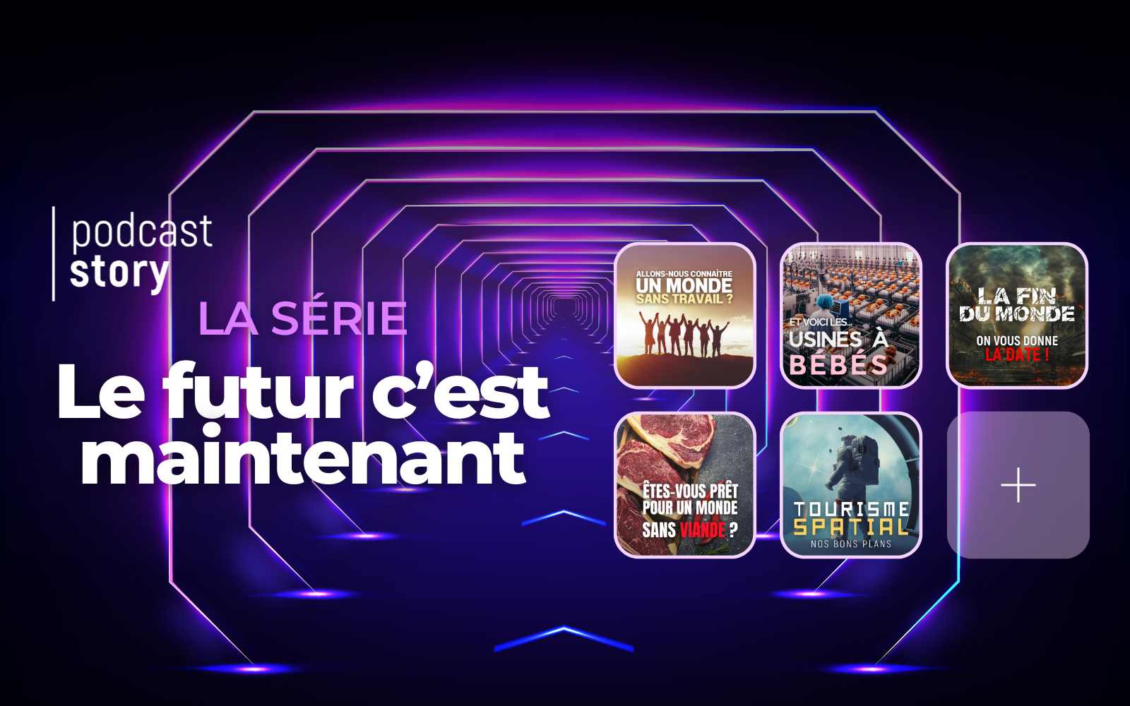 LE FUTUR C’EST MAINTENANT – La série