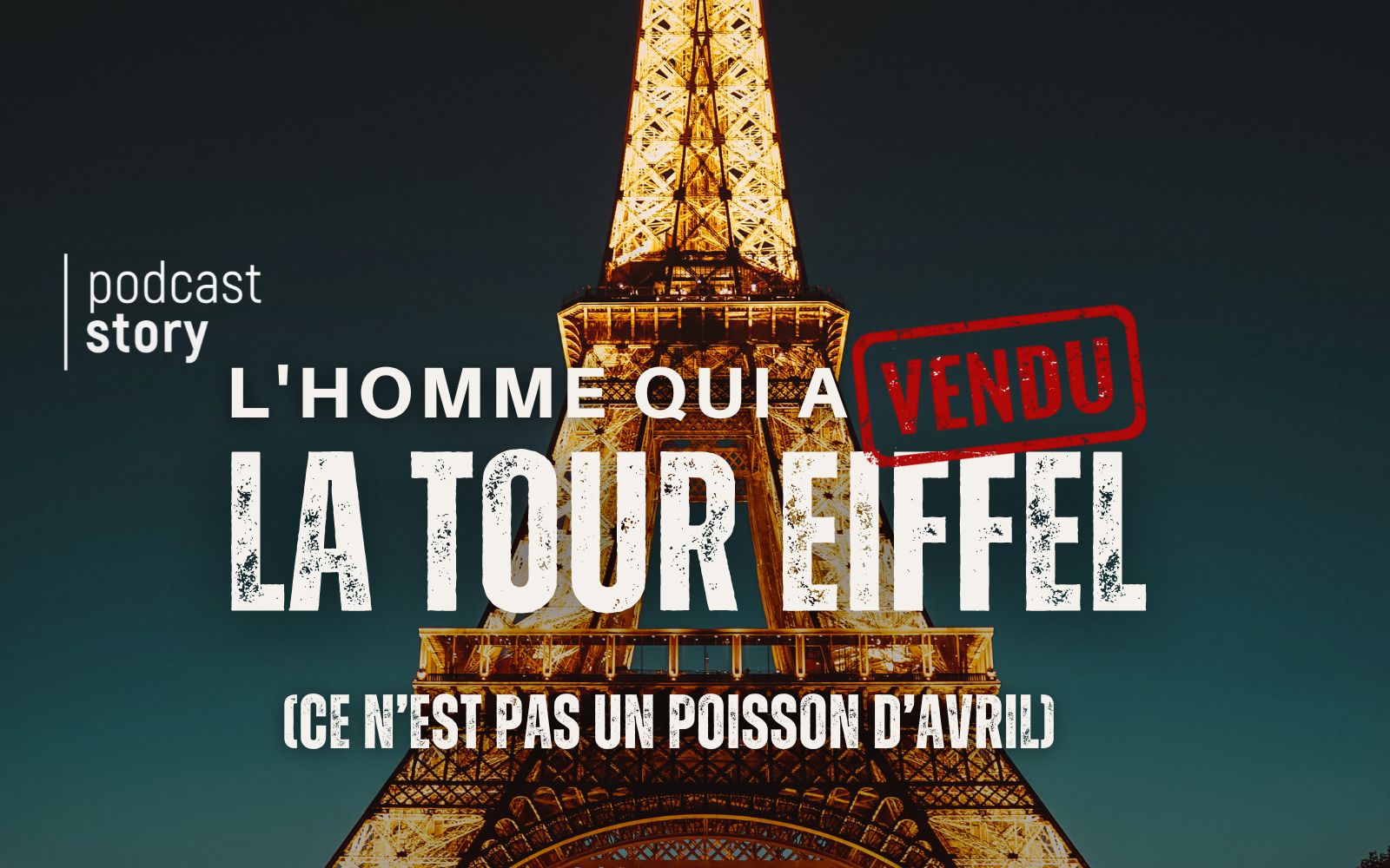 L’HOMME QUI A VENDU LA TOUR EIFFEL