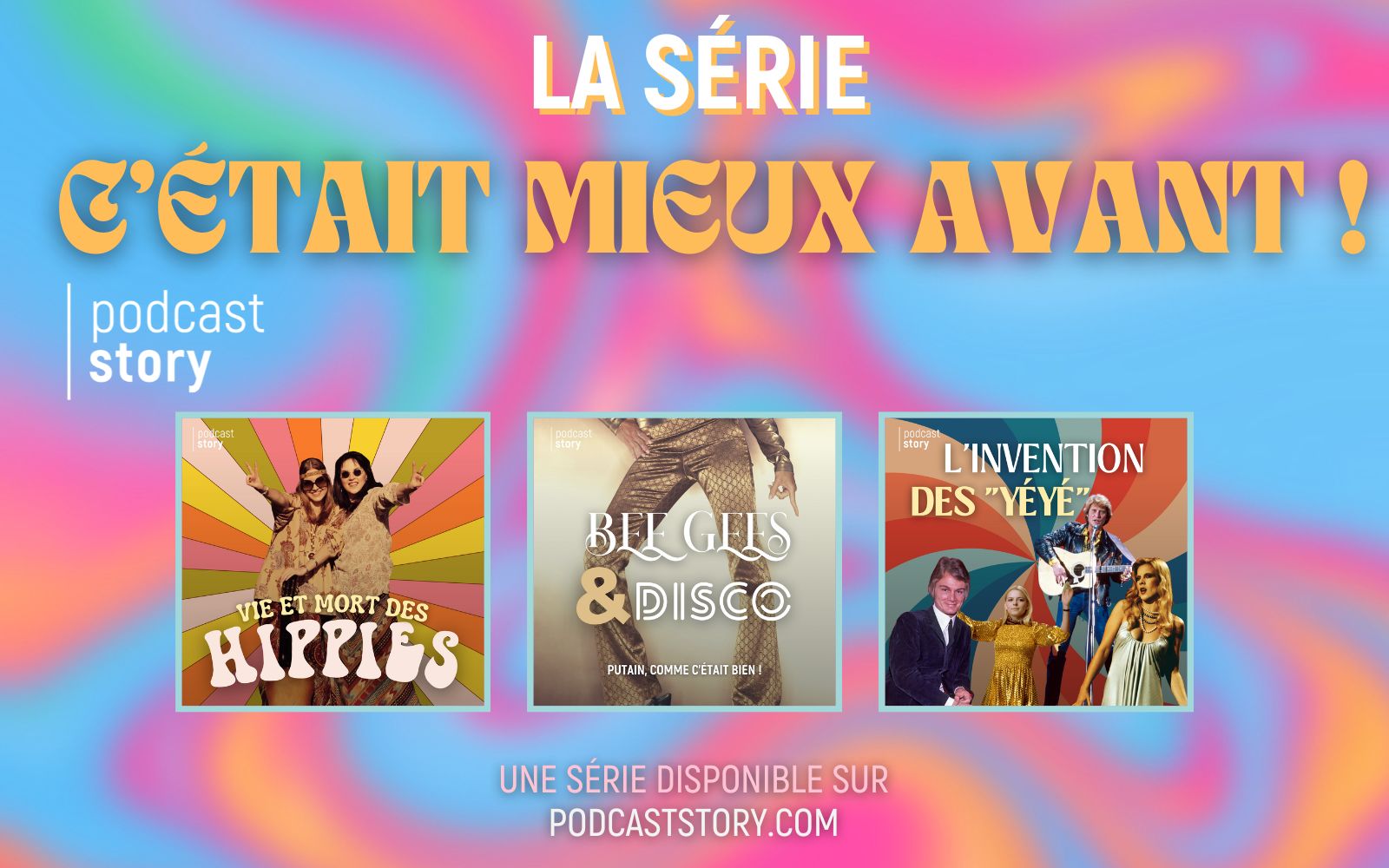 DÉCOUVREZ LA SÉRIE : C’ÉTAIT MIEUX AVANT !