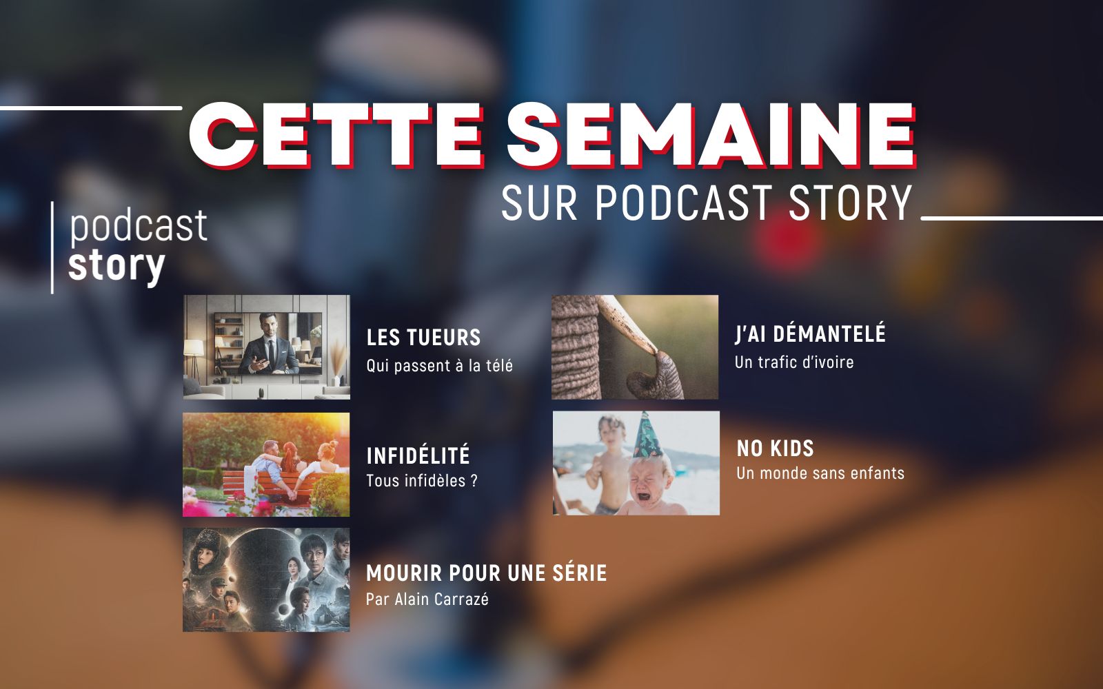 Cette semaine sur Podcast Story !