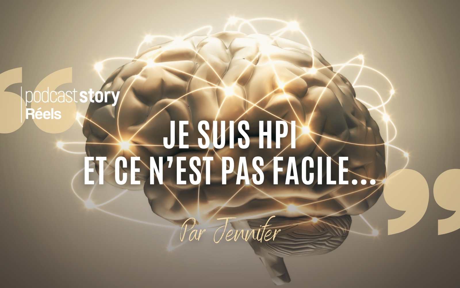 JE SUIS HPI ET CE N’EST PAS FACILE… – Par Jennifer