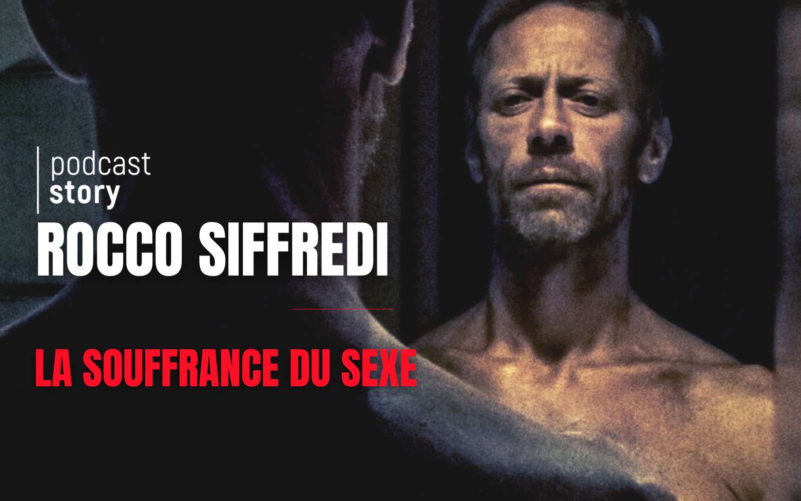ROCCO SIFFREDI – LA SOUFFRANCE DU SEXE