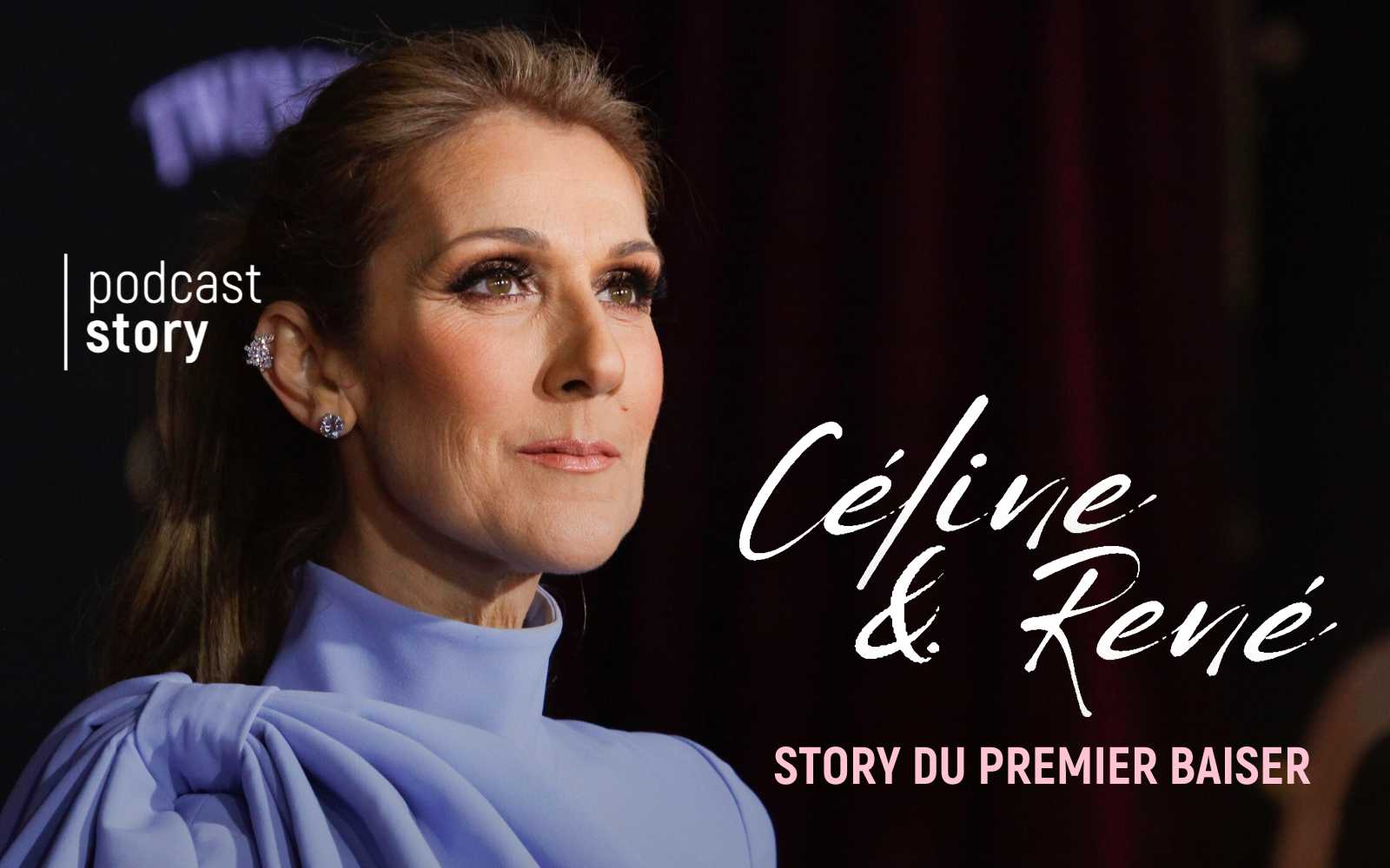 CÉLINE ET RENÉ, STORY DU PREMIER BAISER