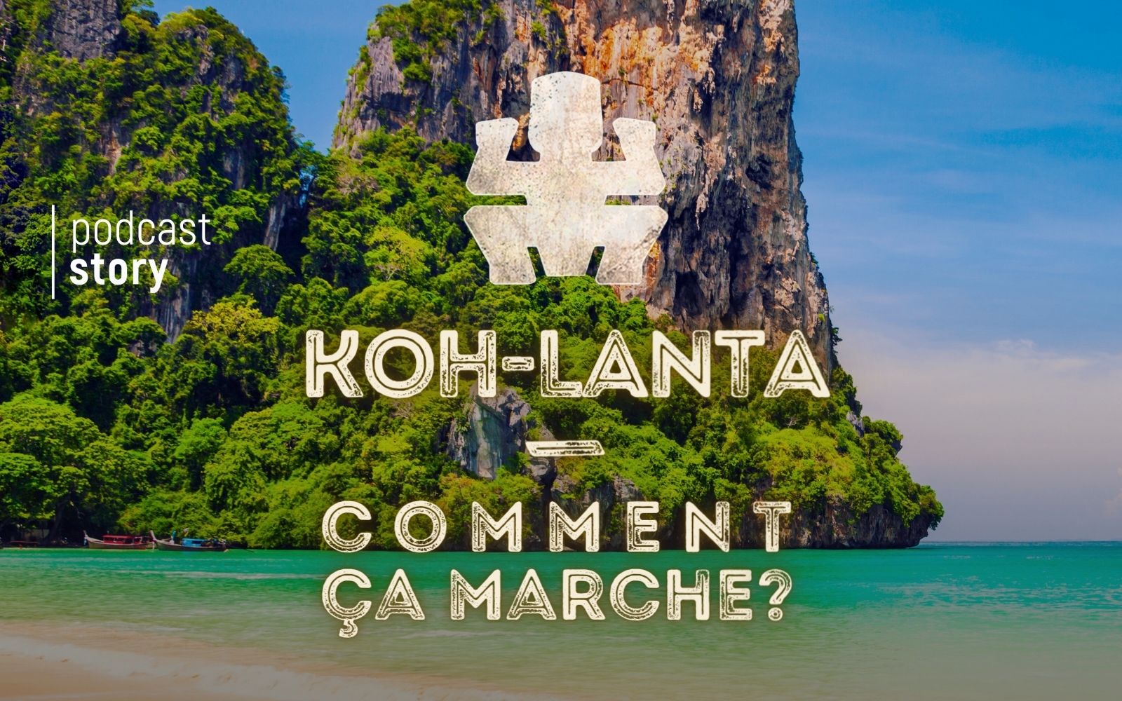 KOH-LANTA, COMMENT ÇA MARCHE ?