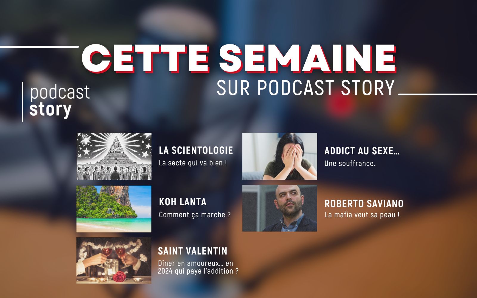 CETTE SEMAINE SUR PODCAST STORY