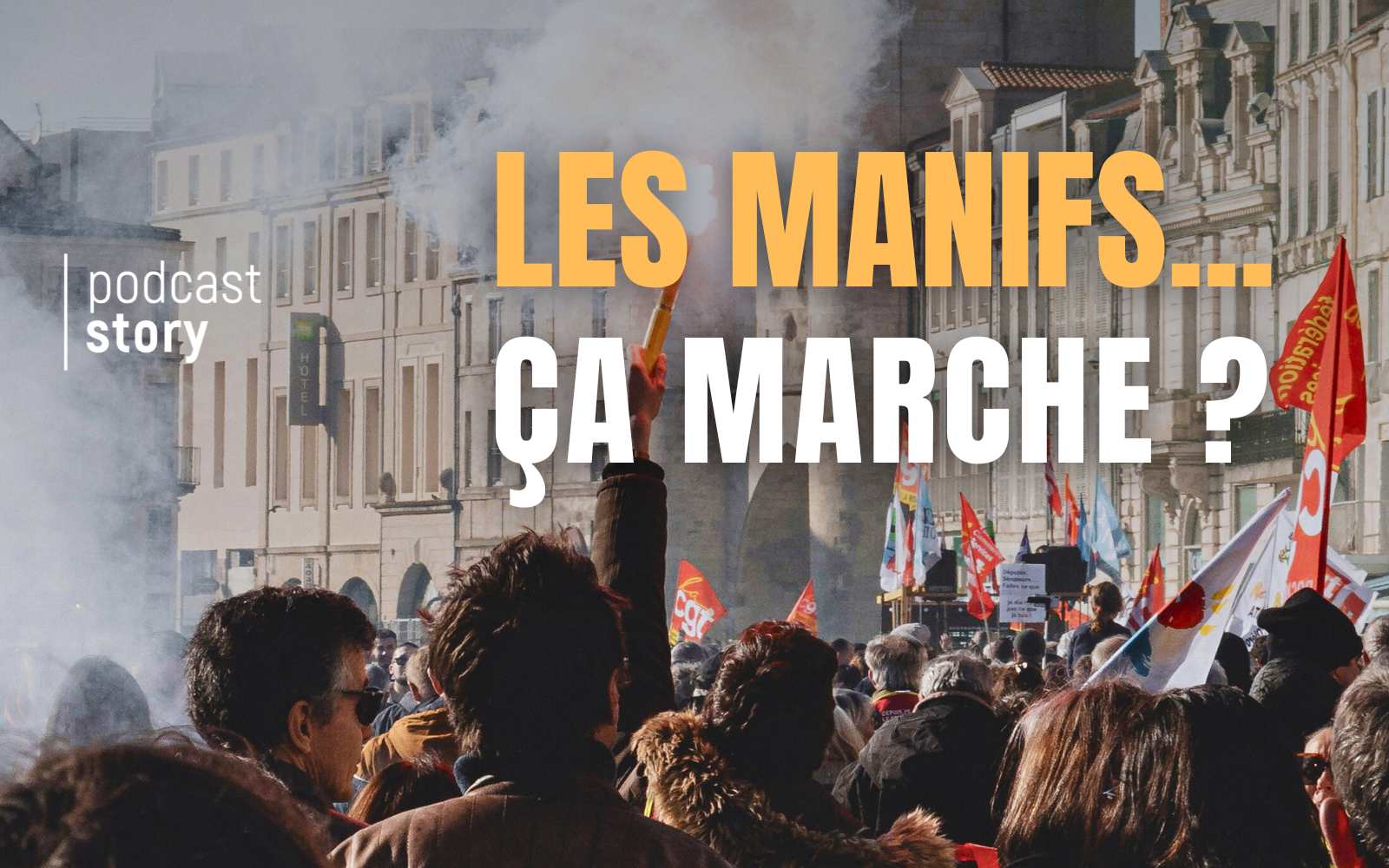 LES MANIFS… ÇA MARCHE ?