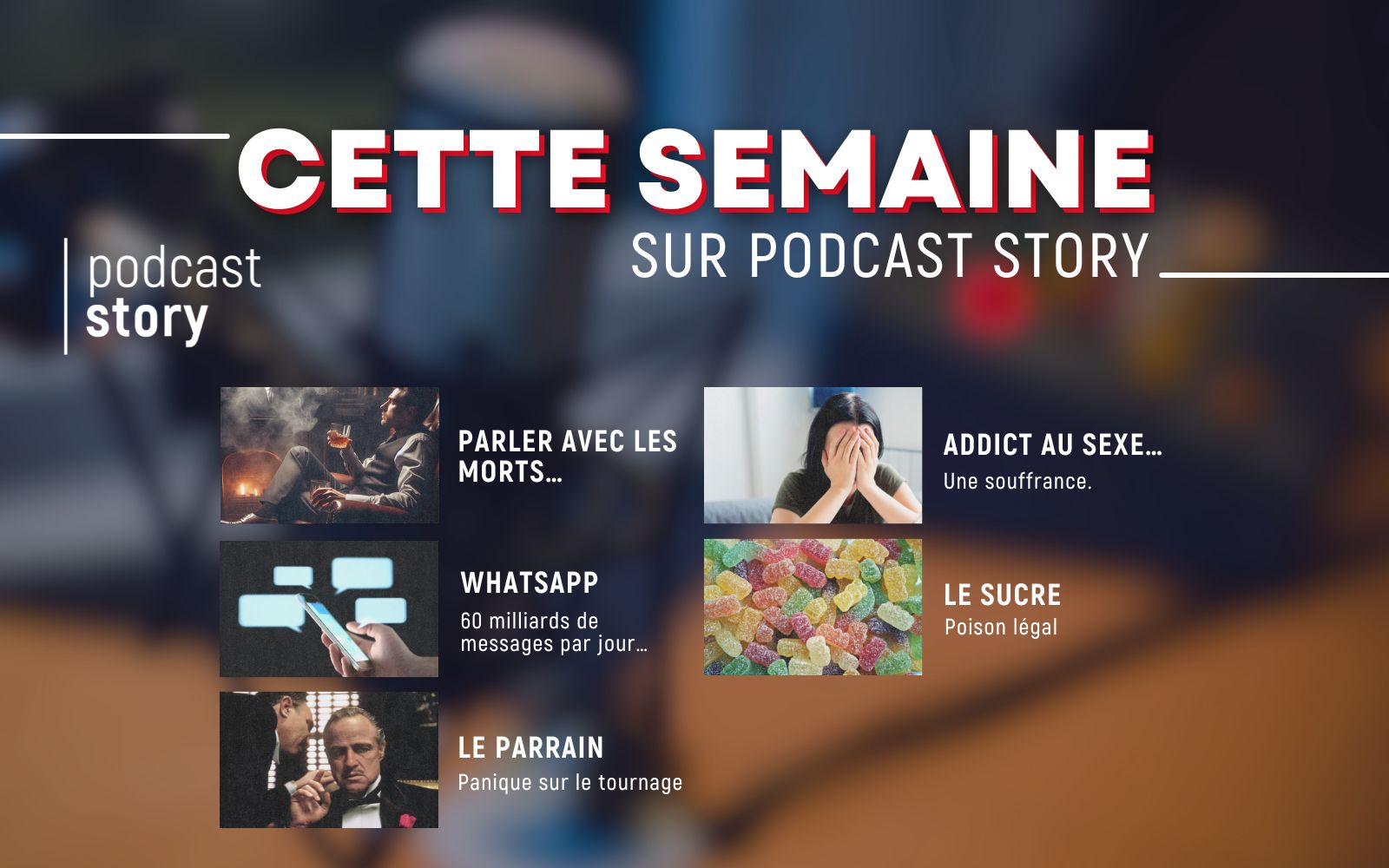 CETTE SEMAINE SUR PODCAST STORY