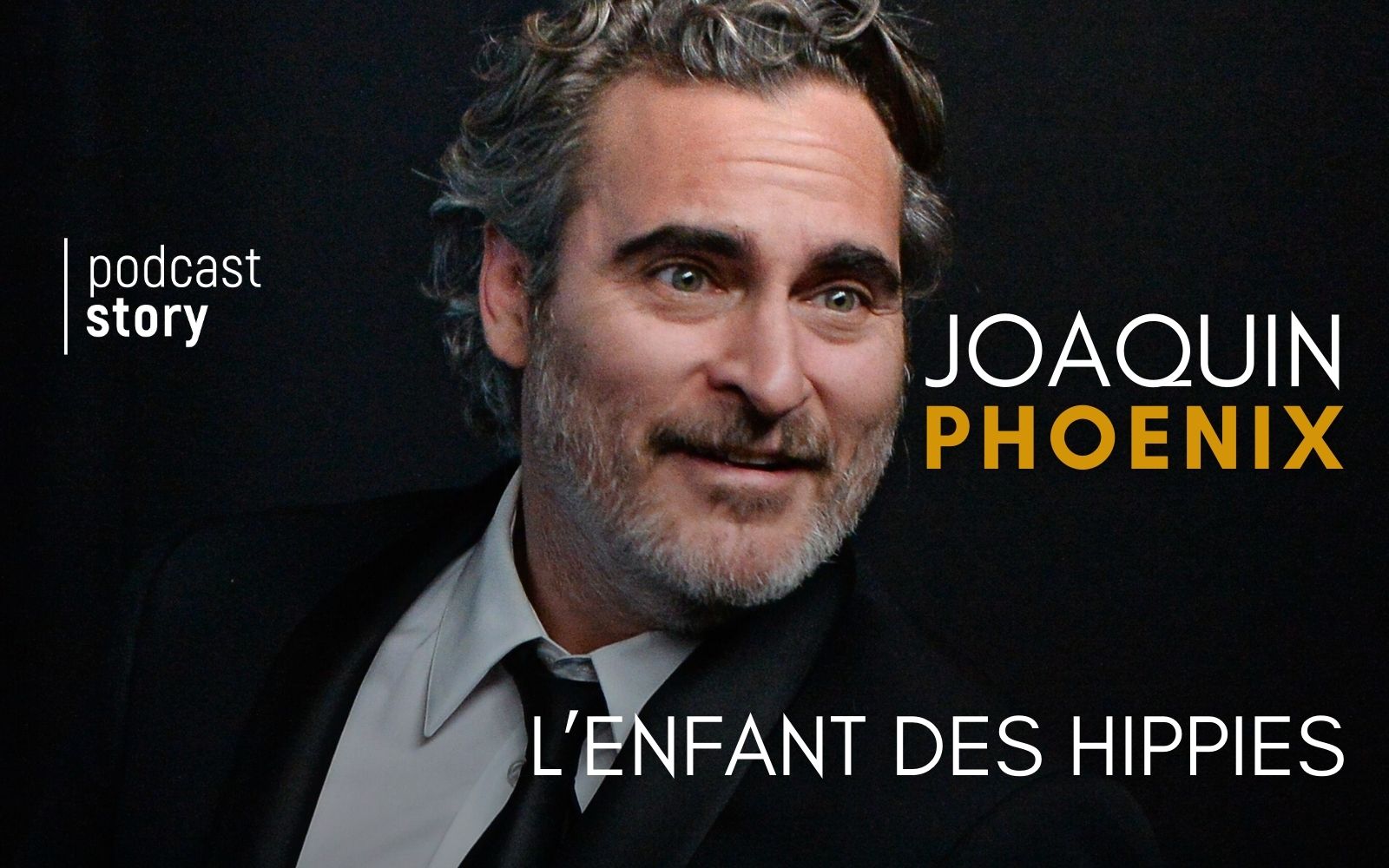 JOAQUIN PHOENIX – L’enfant des hippies