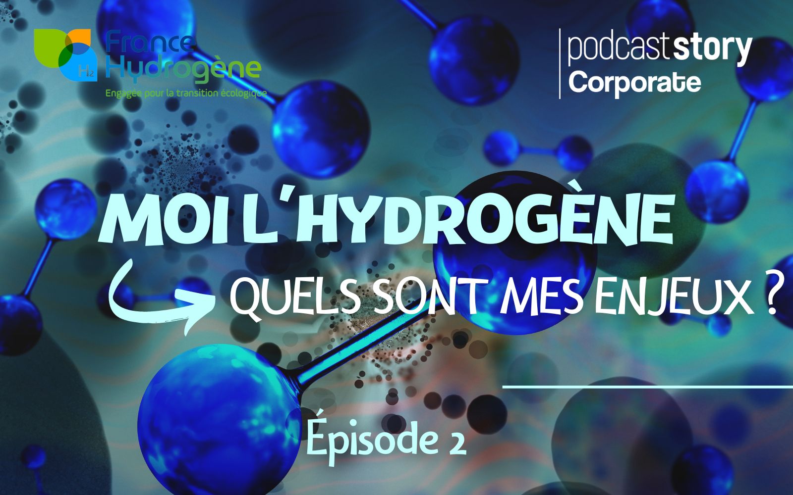 MOI L’HYDROGÈNE, QUELS SONT MES ENJEUX ?