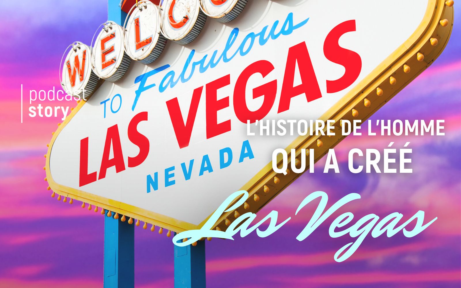 L’histoire de l’homme qui a créé Las Vegas !