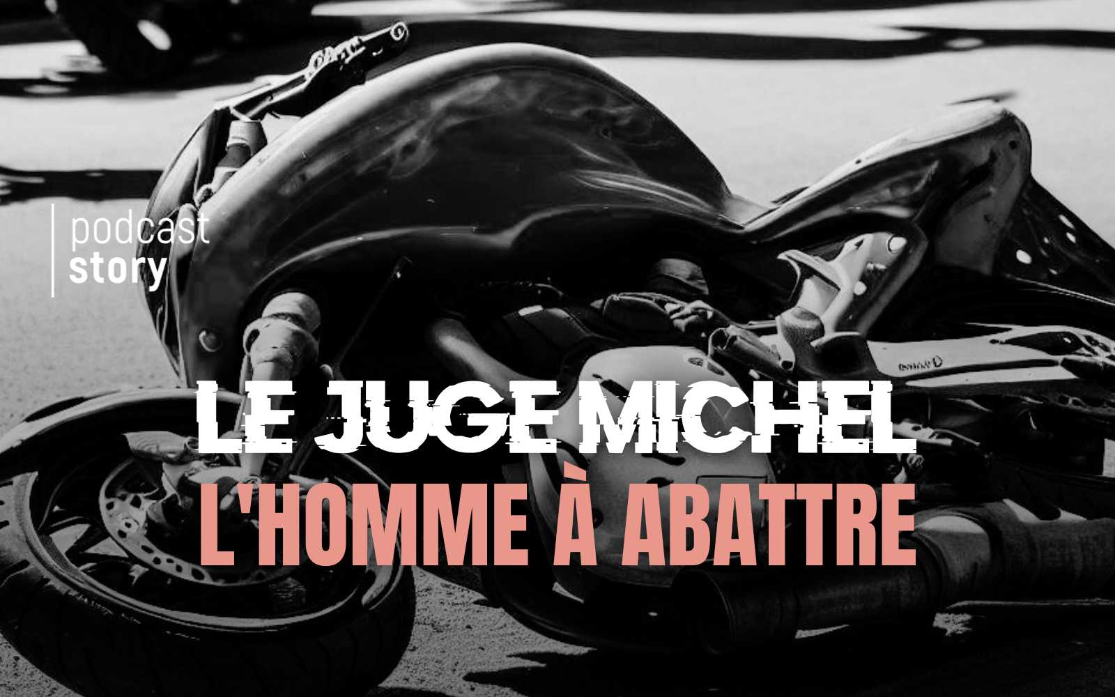 LE JUGE MICHEL – L’HOMME À ABATTRE