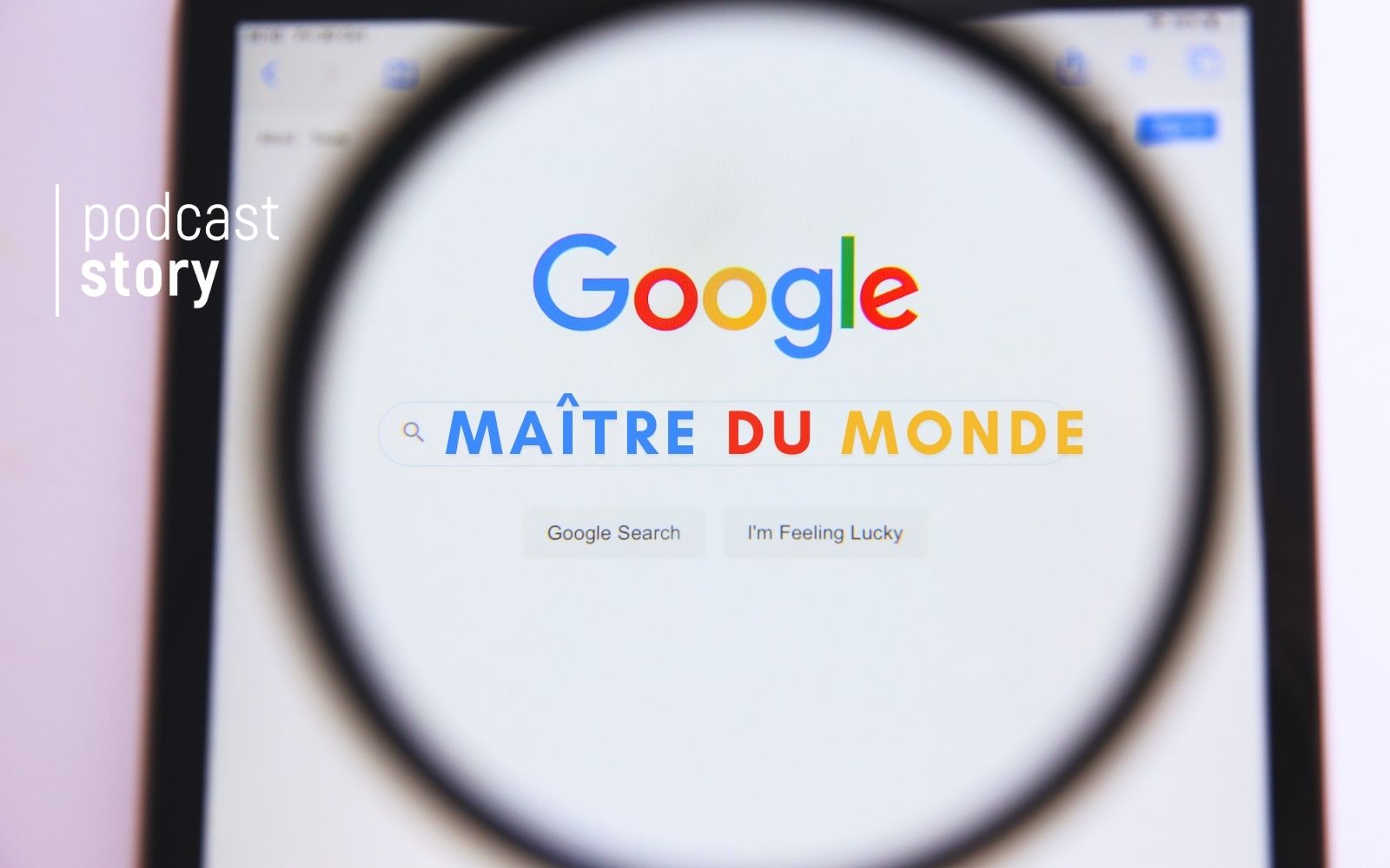 GOOGLE, MAÎTRE DU MONDE