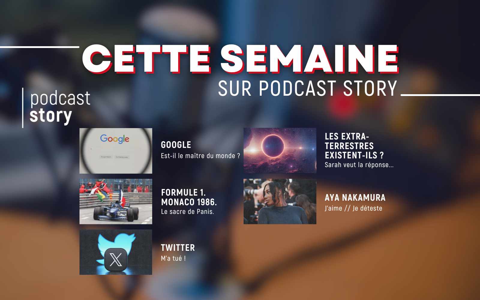 CETTE SEMAINE SUR PODCAST STORY !