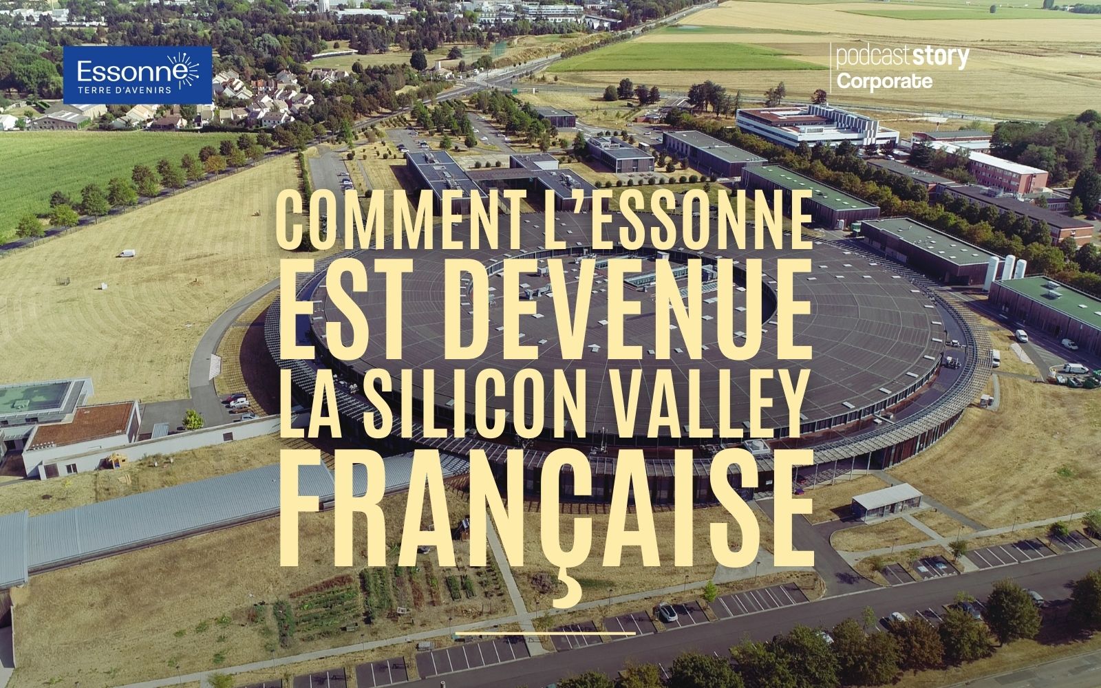 COMMENT L’ESSONNE EST DEVENUE LA SILICON VALLEY FRANÇAISE
