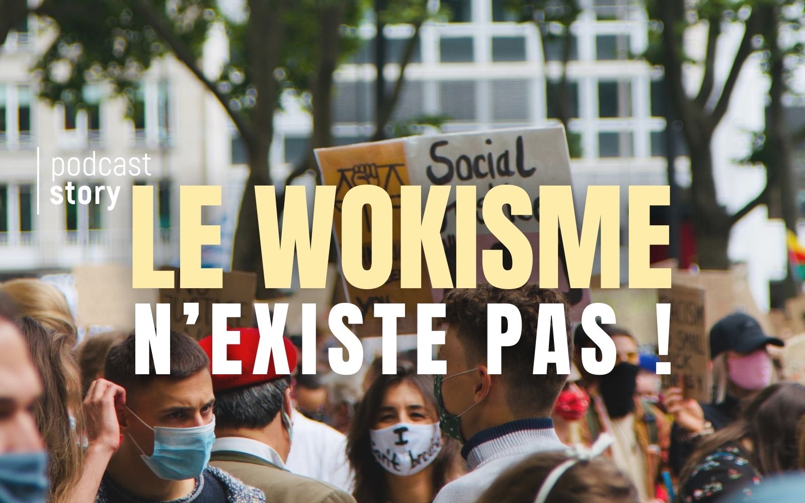 LE WOKISME N’EXISTE PAS !