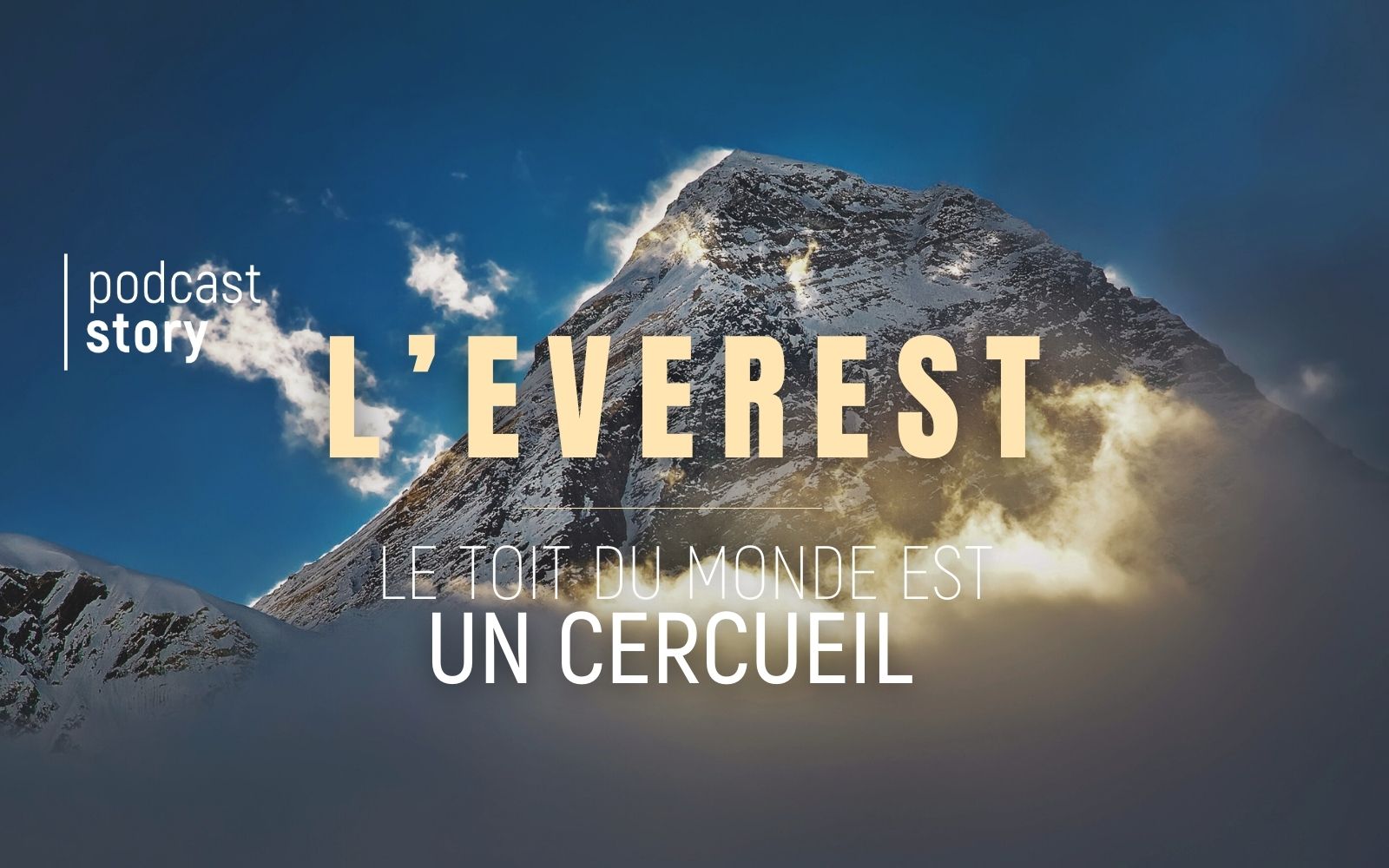L’EVEREST – LE TOIT DU MONDE EST UN CERCUEIL