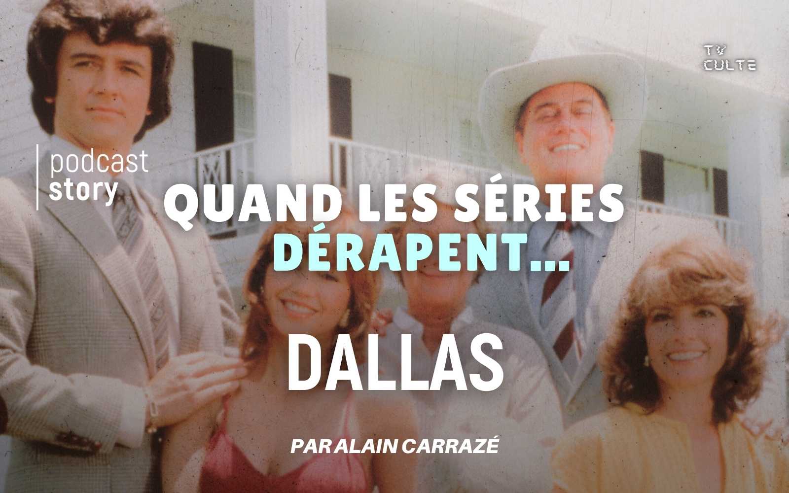 QUAND LES SÉRIES DÉRAPENT – DALLAS