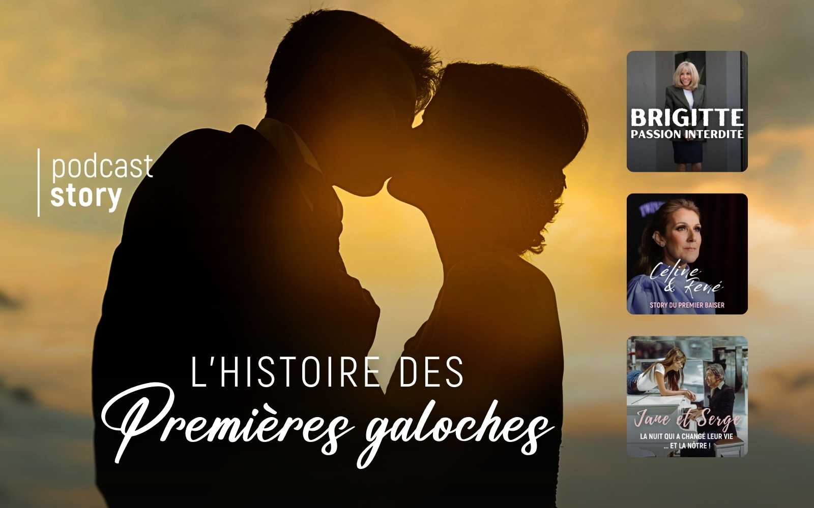 L’HISTOIRE DES PREMIÈRES GALOCHES – La playlist