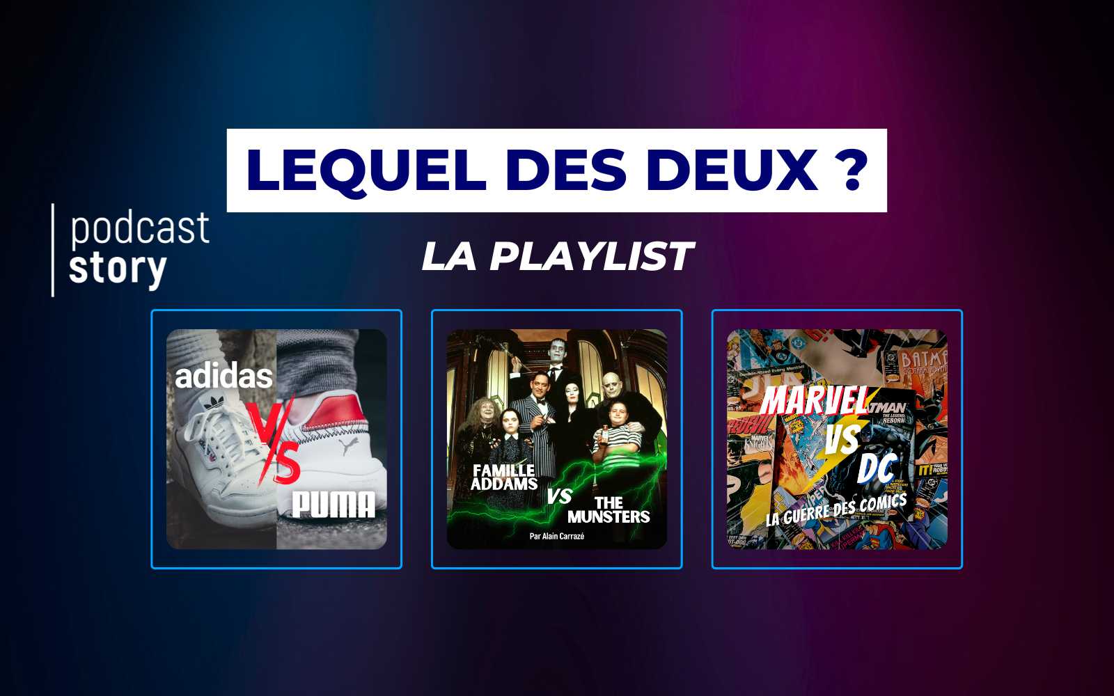 LEQUEL DES DEUX ? – La playlist