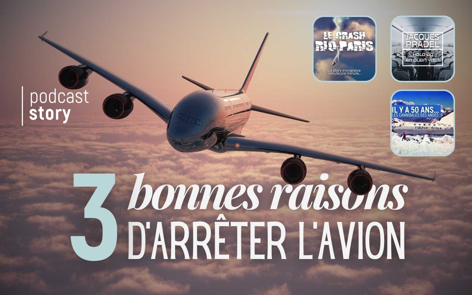 3 BONNES RAISONS D’ARRÊTER L’AVION – La playlist
