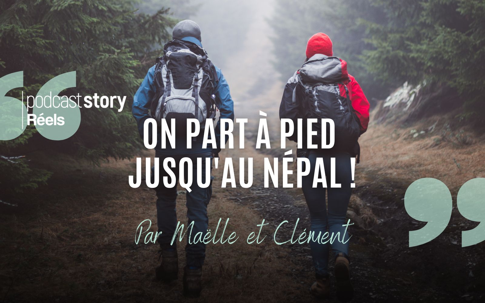 ON PART À PIED JUSQU’AU NÉPAL – Par Maëlle et Clément
