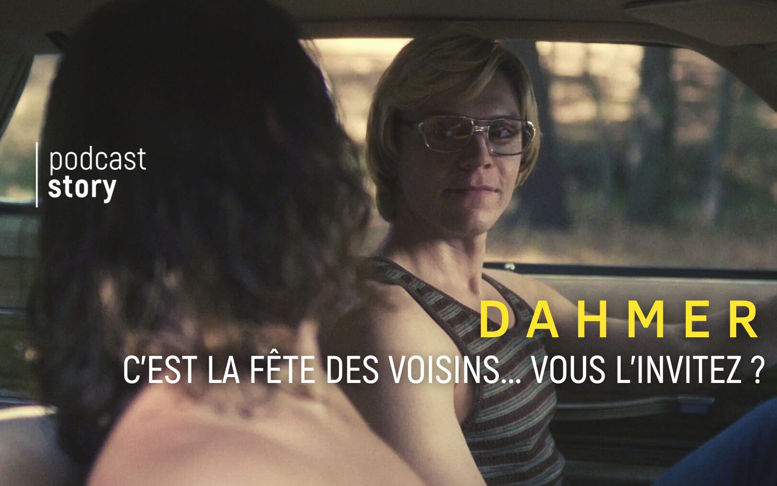 DAHMER – C’est la fête des voisins… vous l’invitez ?