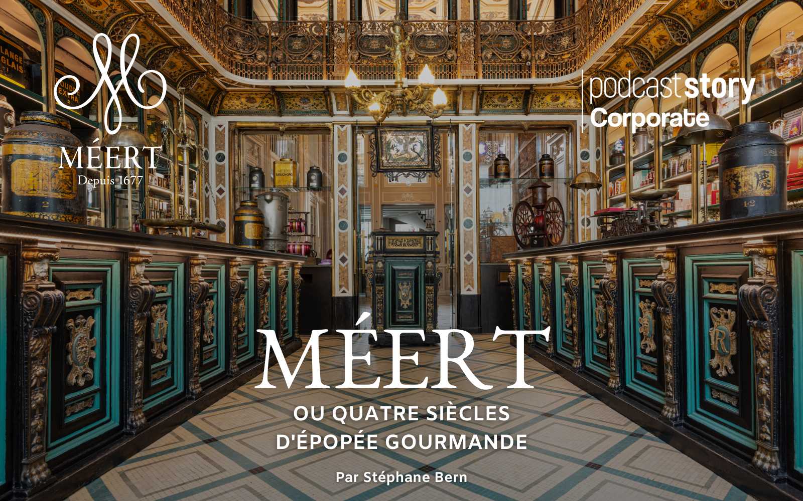 MÉERT – OU QUATRE SIÈCLES D’ÉPOPÉE GOURMANDE, par Stéphane Bern