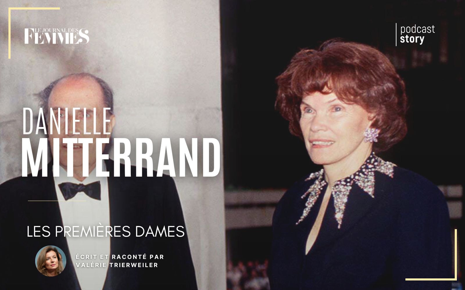 DANIELLE MITTERRAND – LES PREMIÈRES DAMES