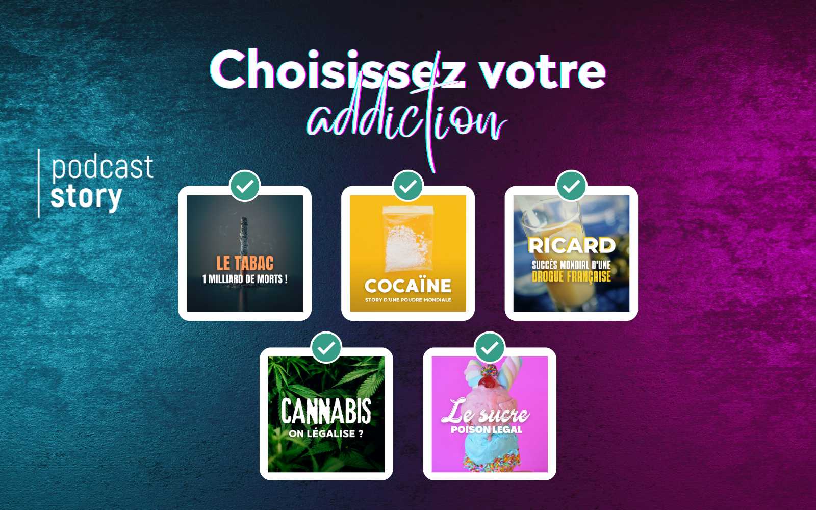 CHOISISSEZ VOTRE ADDICTION – La playlist