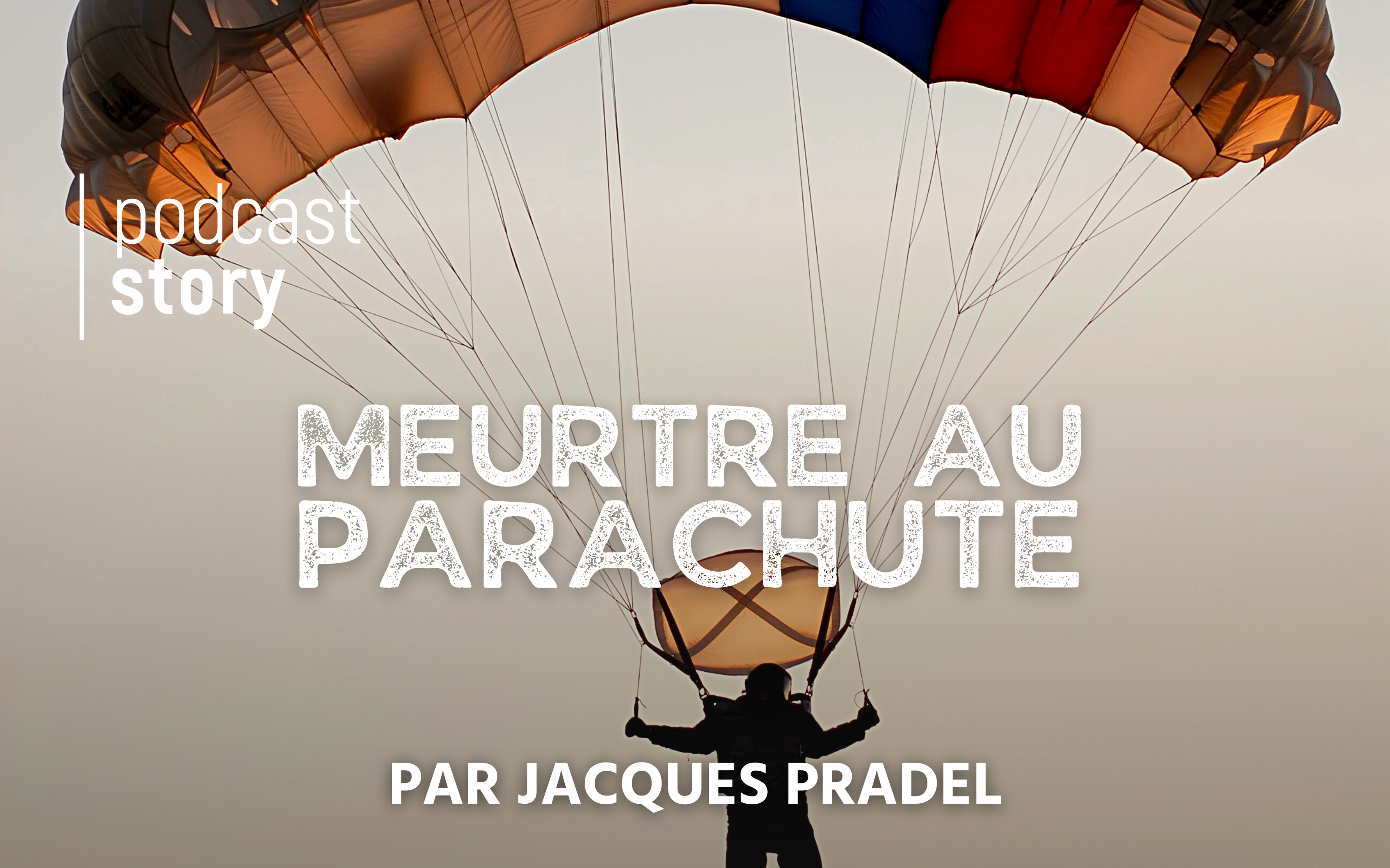 MEURTRE AU PARACHUTE, PAR JACQUES PRADEL !