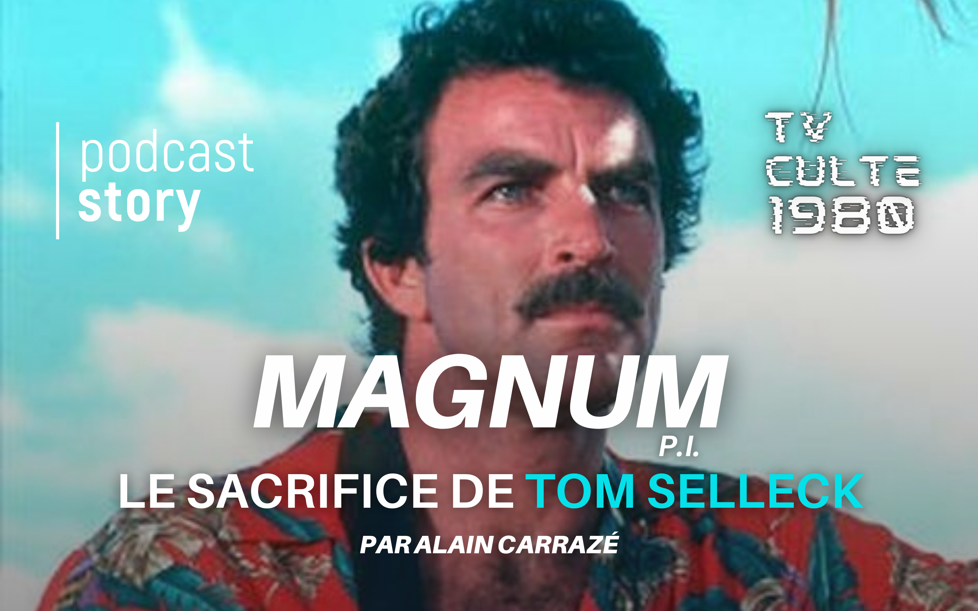 MAGNUM, Le sacrifice de Tom Selleck !