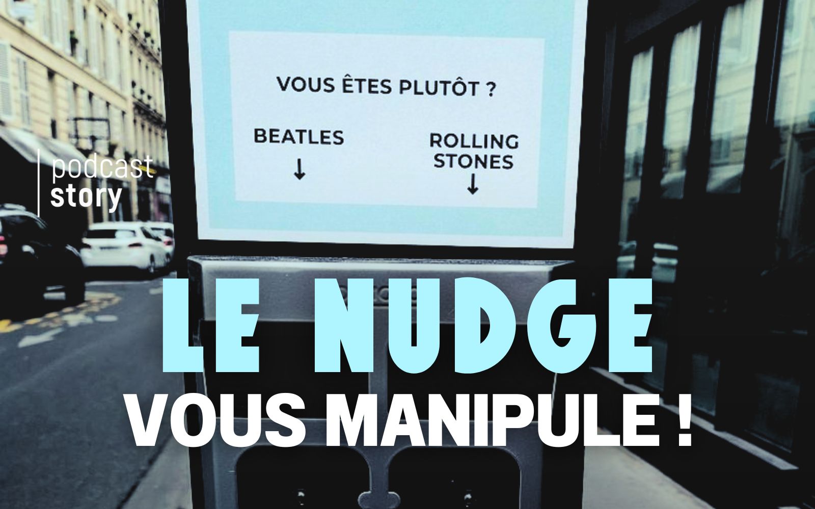 LE NUDGE VOUS MANIPULE !