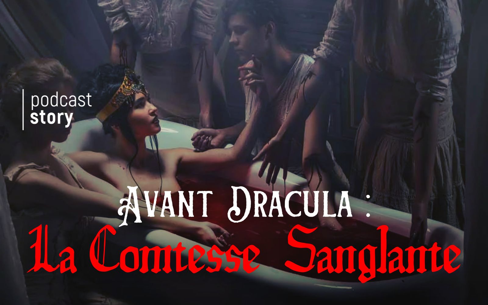 AVANT DRACULA : LA COMTESSE SANGLANTE