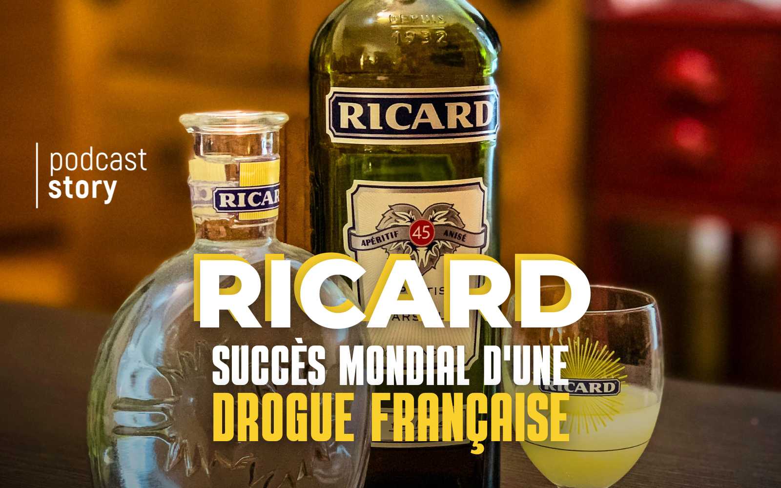 RICARD, SUCCÈS MONDIAL D’UNE DROGUE FRANÇAISE !