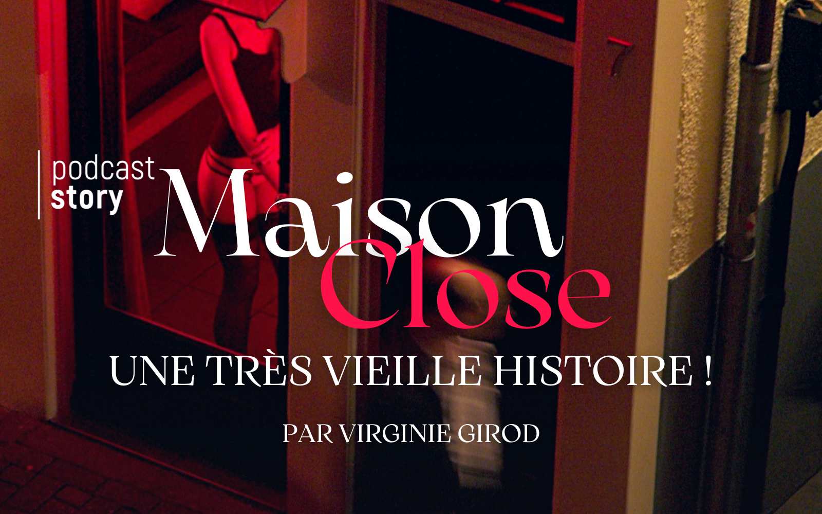 MAISON CLOSE, UNE TRÈS VIEILLE HISTOIRE.