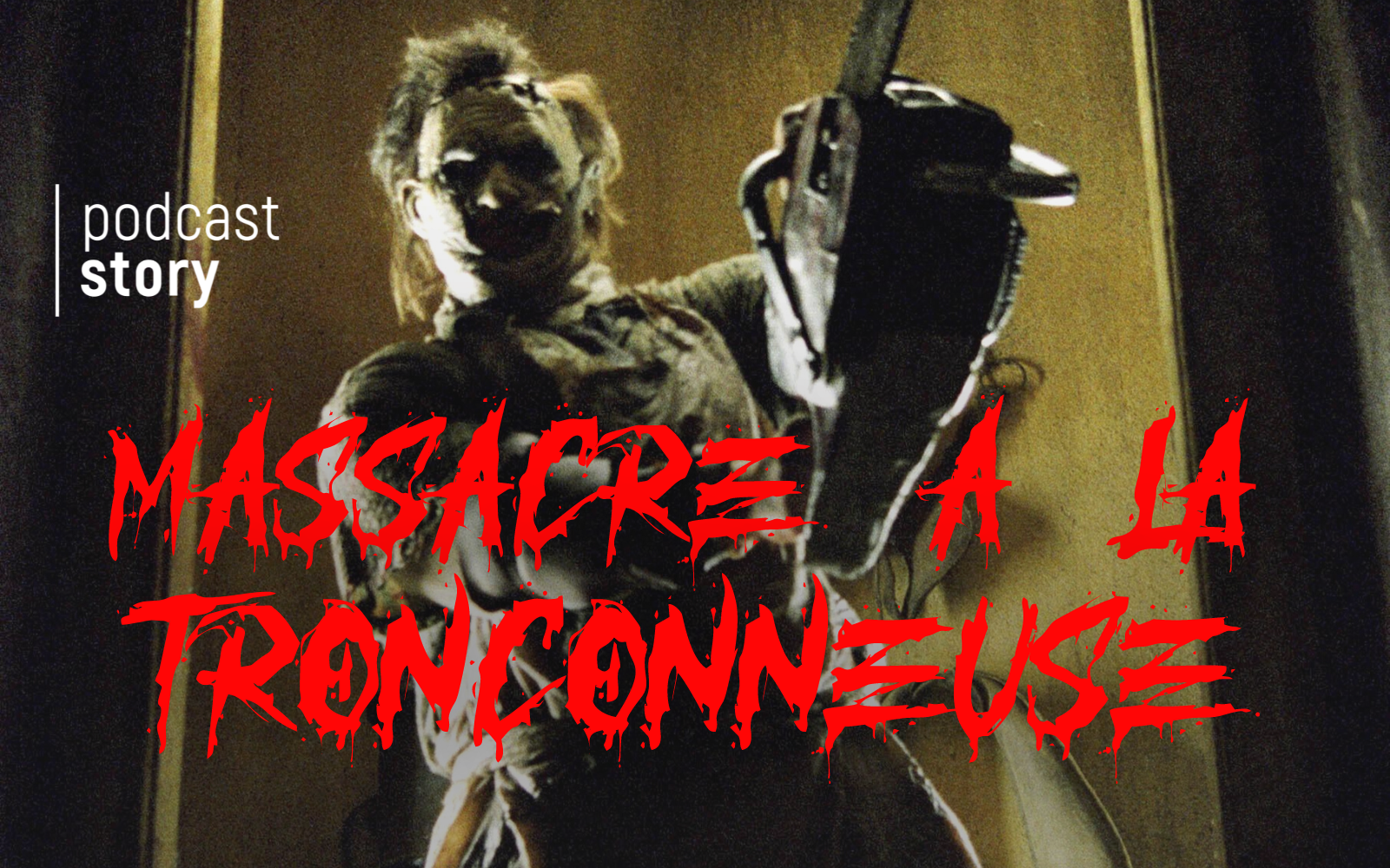 Massacre à la tronçonneuse, la vraie story !