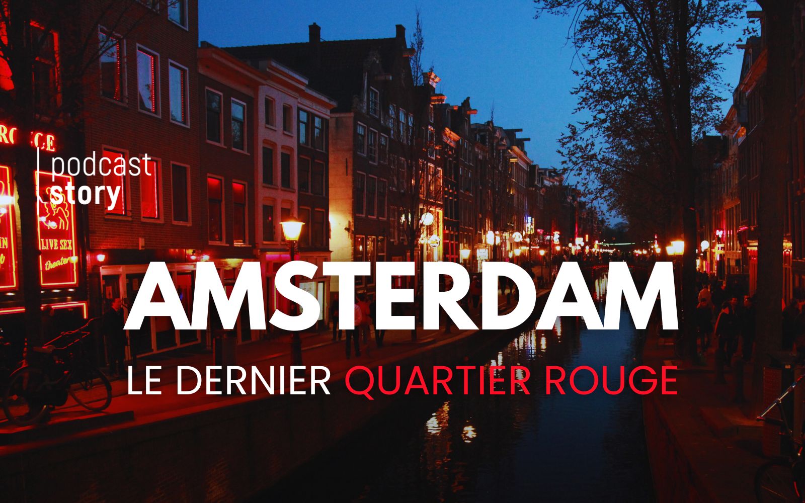 AMSTERDAM, le dernier quartier rouge